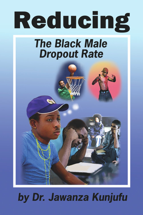 Reducing the Black Male Dropout Rate by Jawanza Kunjufu, 9781934155226