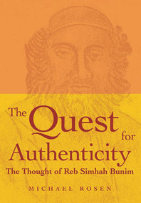 The Quest for Authenticity (The Thought of Reb Simhah Bunim) by Michael Rosen, 9789655240030