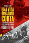 Una vida demasiado corta (La tragedia del exportero de la selección alemana Robert Enke) by Ronald Reng, 9788493985073