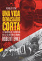 Una vida demasiado corta (La tragedia del exportero de la selección alemana Robert Enke) (Spanish Edition) by Ronald Reng, 9788493985073