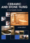 Ceramic and Stone Tiling (A Complete Guide) by John Ripley, 9781861267771