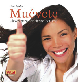 Muévete (Claves para sentirnos activos) (Spanish Edition) by Ana Molina, 9788499170695