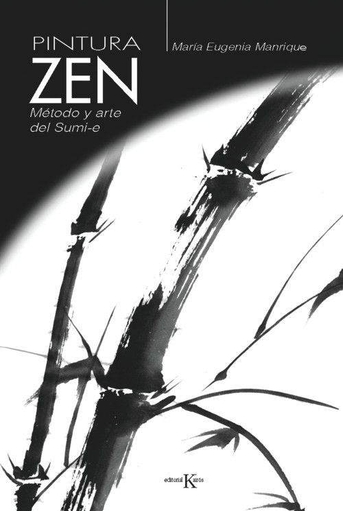 Pintura Zen (Método y arte del Sumi-e) (Spanish Edition) by María Eugenia Manrique, 9788472456211