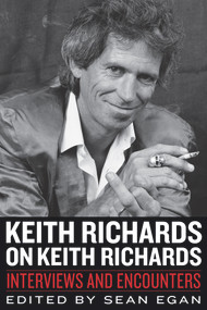 Keith Richards on Keith Richards (Interviews and Encounters) by Sean Egan, 9781613747889