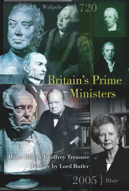 Britain's Prime Ministers by Roger Ellis, Geoffrey Treasure, Lord Butler, 9780856832345