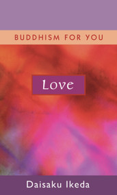 Love - 9780972326773 by Daisaku Ikeda, 9780972326773