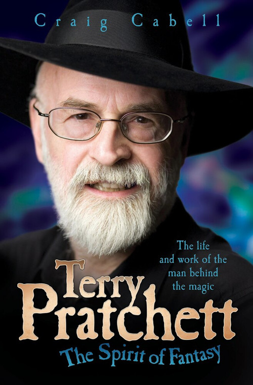 Terry Pratchett (The Spirit of Fantasy) by Craig Cabell, 9781857826784