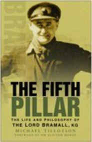 The Fifth Pillar (The Life and Philosophy of the Lord Bramall, KG) by Michael Tillotson, Sir Alistair Horne, 9780750942393
