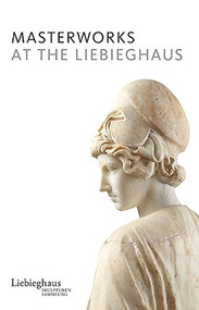 Masterworks at the Liebieghaus by Michael Imhof Verlag, 9783865683755