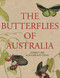 The Butterflies of Australia by Albert Orr, Roger Kitching, 9781741751086