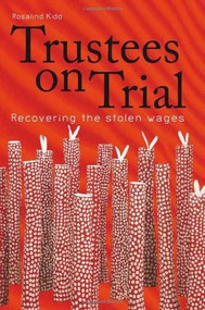 Trustees on Trial (Recovering the Stolen Wages) by Ros Kidd, 9780855755461