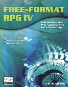 Free-Format RPG IV (How to Bring Your RPG Programs Into the 21st Century) by Jim Martin, 9781583470558
