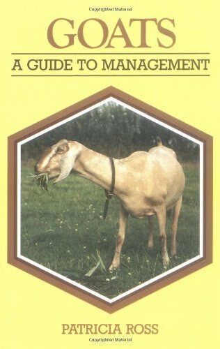 Goats (A Guide to Management) by Patricia Ross, 9781852239121