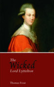 The Wicked Lord Lyttelton by Thomas Frost, 9781845880781