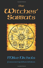 The  Witches' Sabbats by Mike Nichols, Wren Walker, 9780971005020