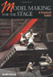Model Making for the Stage (A Practical Guide) by Keith Orton, 9781861266903
