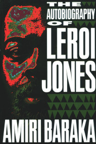 The Autobiography of LeRoi Jones by Amiri Baraka, 9781556522314