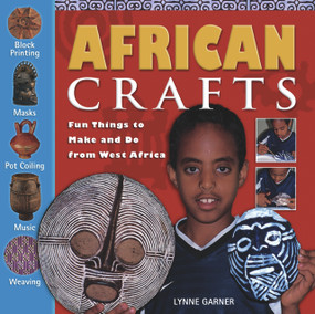 African Crafts (Fun Things to Make and Do from West Africa) by Lynne Garner, 9781556527487