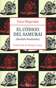 El código del samurái (Bushido Shoshinshu) (Spanish Edition) by Taira Shigesuke, Thomas Cleary, 9788472455856