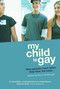 My Child Is Gay (How Parents React When They Hear the News) by Bryce McDougall, 9781741751246
