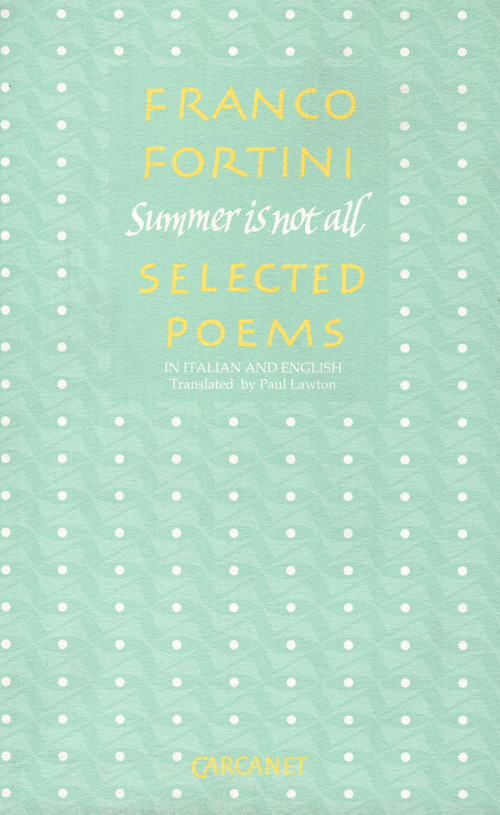Summer is Not All by Franco Fortini, Paul Lawton, 9780856359729