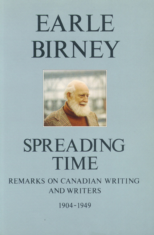 Spreading Time by Earle Birney, 9780919890954