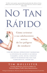 No tan rápido (Cómo orientar a sus adolescentes acerca de los peligros de conducir) (Spanish Edition) by Tim Hollister, Sandy Spavone, 9781613733929