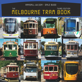 The Melbourne Tram Book by Randall Wilson, Dale Budd, Dale Budd, 9781742233987