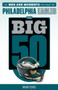 The Big 50: Philadelphia Eagles (The Men and Moments that Made the Philadelphia Eagles) by Mark Eckel, 9781629372617