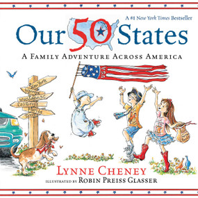 Our 50 States (A Family Adventure Across America) - 9781481479608 by Lynne Cheney, Robin  Preiss Glasser, 9781481479608