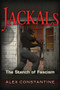 Jackals (The Stench of Fascism) by Alex Constantine, 9781634240154