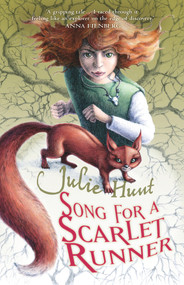 Song for a Scarlet Runner by Julie Hunt, 9781743313589