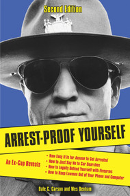 Arrest-Proof Yourself by Dale C. Carson, Wes Denham, 9781613748046