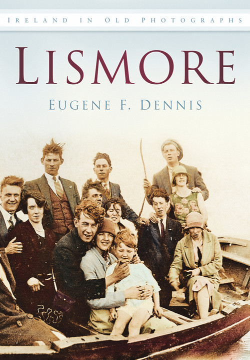 Lismore by Eugene F. Dennis, 9781845886905