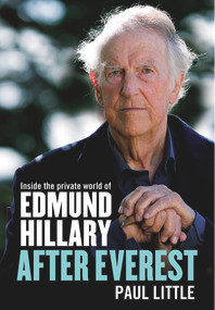 After Everest (Inside the Private World of Edmund Hillary) by Paul Little, Carolyne Meny-Yee, 9781877505201