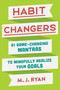 Habit Changers (81 Game-Changing Mantras to Mindfully Realize Your Goals) by M.J. Ryan, 9780451495402