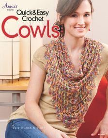 Quick & Easy Crochet Cowls by Stitches N Stuff, 9781573673587