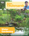 Alan Titchmarsh How to Garden: Water Gardening by Alan Titchmarsh, 9781849902236