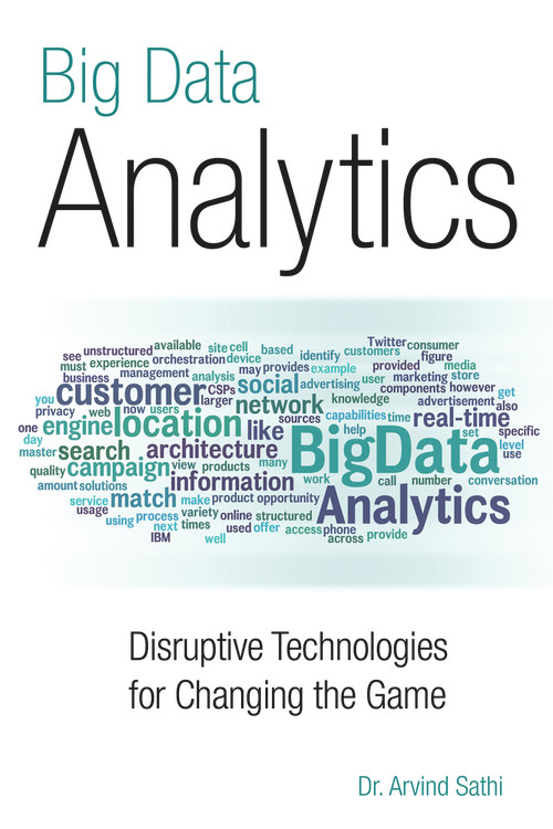 Big Data Analytics (Disruptive Technologies for Changing the Game) by Arvind Sathi, 9781583473801