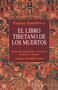 El libro tibetano de los muertos (Spanish Edition) by Padma Sambhava, Robert A. Thurman, Dalai Lama, 9788472453319