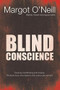 Blind Conscience by Margot O'Neill, 9780868408538
