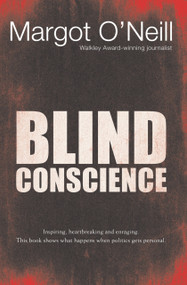 Blind Conscience by Margot O'Neill, 9780868408538