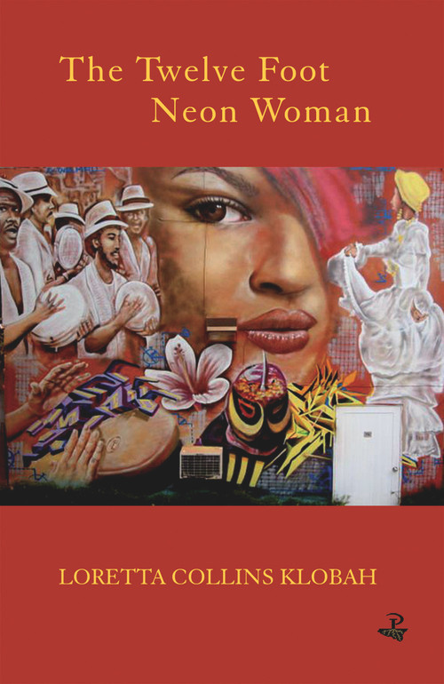 The Twelve Foot Neon Woman by Loretta Collins Klobah, 9781845231842