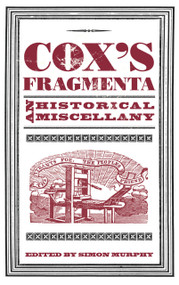 Cox's Fragmenta (An Historical Miscellany) - 9780752451718 by Simon Murphy, Francis Cox, 9780752451718