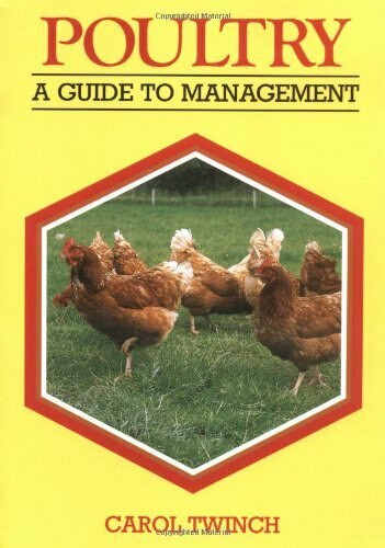 Poultry (A Guide to Management) by Carol Twinch, 9781852237554