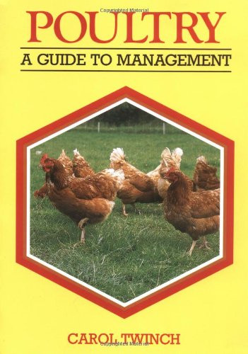 Poultry (A Guide to Management) by Carol Twinch, 9781852237554