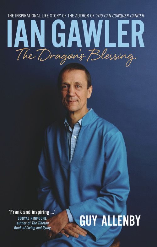 Ian Gawler (The Dragon's Blessing) by Guy Allenby, Ian Gawler, 9781742372655