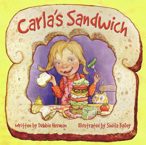 Carla's Sandwich by Debbie Herman, Sheila Bailey, 9780972922524