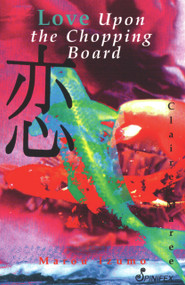 Love upon the Chopping Board by Claire Maree, Marou Izumo, 9781875559824