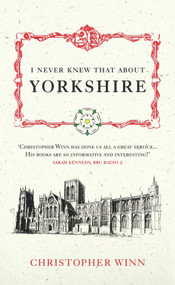 I Never Knew That About Yorkshire by Christopher Winn, 9780091933135